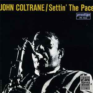 Settin' the pace : I see your face before me / John Coltrane, saxo t | Coltrane, John (1926-1967). Saxo t