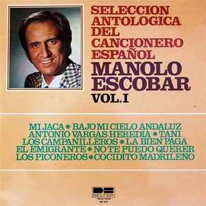 Manolo Escobar - Seleccion Antologica Del Cancionero Español Vol.I album cover