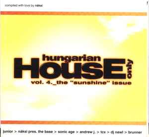 Various - Hungarian House Only Vol. 4. - The "Sunshine" Issue album cover