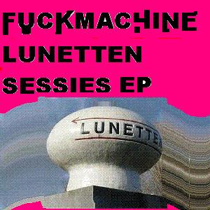 baixar álbum Fuckmachine - Lunetten Sessies EP