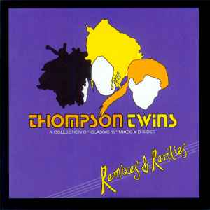 Remixes & Rarities - Thompson Twins