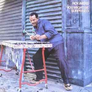 You Might Be Surprised - Roy Ayers