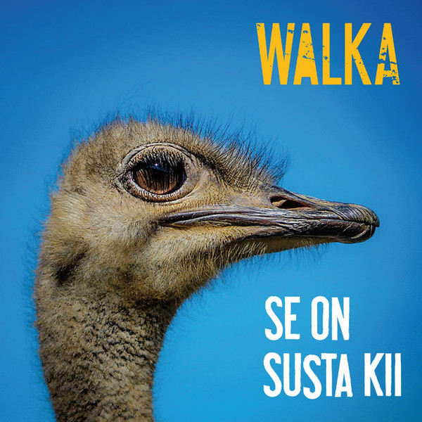 lataa albumi Walka - Se On Susta Kii
