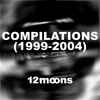 12moons* - Compilations (1999​-​2004)