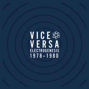 Electrogenesis 1978-1980 - Vice Versa