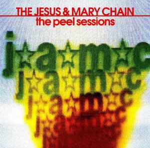 The Jesus And Mary Chain - The Peel Sessions album cover