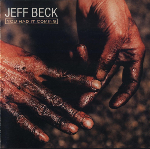 Jeff Beck – You Had It Coming (2001, CD) - Discogs