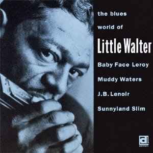 The Blues World Of Little Walter - Various