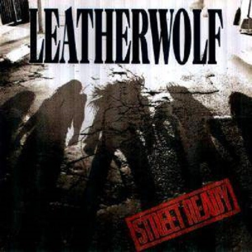 Leatherwolf - Street Ready | Releases | Discogs