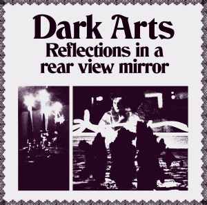 Dark Arts - Reflections In A Rear View Mirror album cover
