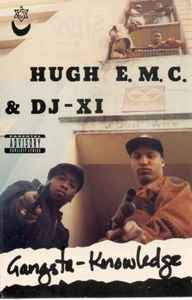 Gangsta Knowledge - Hugh E.M.C. & DJ-X1