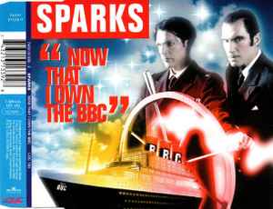 Sparks - Now That I Own The BBC album cover