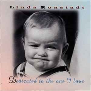 Linda Ronstadt - Dedicated To The One I Love album cover