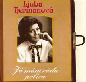 Ljuba Hermanová - Já Mám Ráda Políra album cover