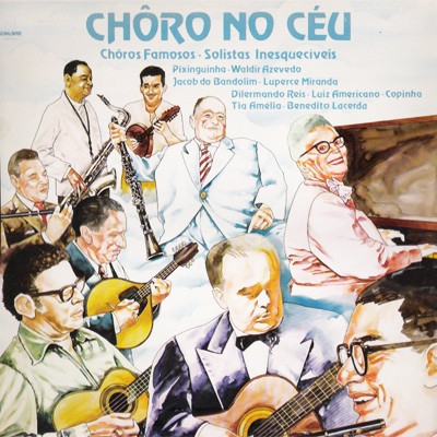 télécharger l'album Various - Chôro No Céu Chôros Famosos Solistas Inesquecíveis