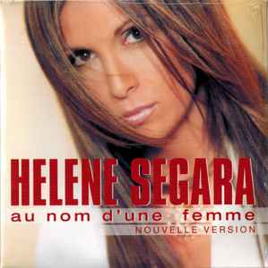 Hélène Ségara - Au Nom D'Une Femme (Nouvelle Version)