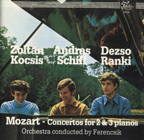 télécharger l'album Mozart Zoltán Kocsis, András Schiff, Dezső Ránki, Orchestra conducted by Ferencsik - Concertos For 2 3 Pianos