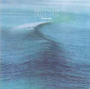 Ride – Nowhere (CD) - Discogs