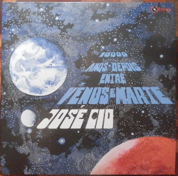 José Cid – 10.000 Anos Depois Entre Vénus E Marte (2014, Vinyl 