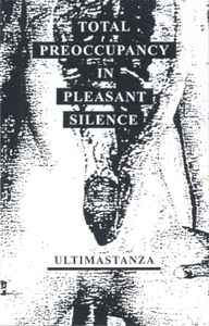 Total Preoccupancy In Pleasant Silence - Ultimastanza