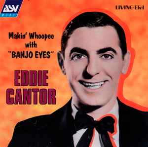 Eddie Cantor - Makin' Whoopee With "Banjo Eyes" album cover