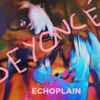 Echoplain - Beyoncé