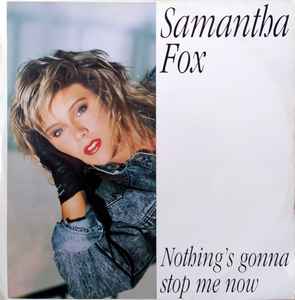 Nothing's Gonna Stop Me Now - Samantha Fox