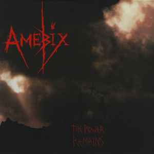 The Power Remains - Amebix