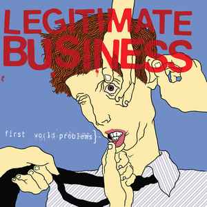 Legitimate Business - First World Problems album cover