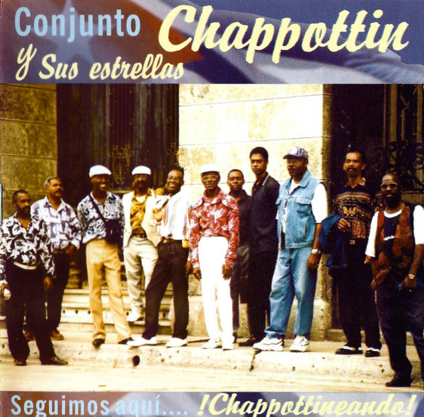 descargar álbum Conjunto Chappottin Y Sus Estrellas - Seguimos Aqui Chappottineando