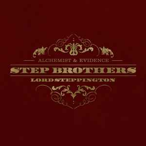 Lord Steppington - Step Brothers (Alchemist & Evidence)