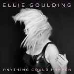 Anything Could Happen / Ellie Goulding