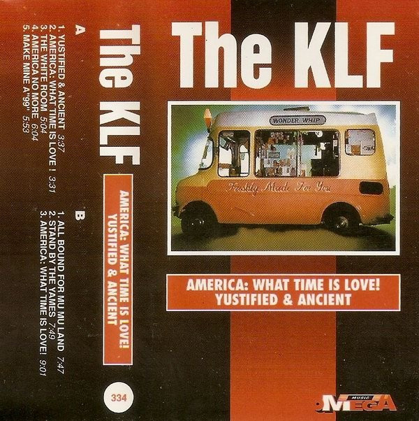 descargar álbum The KLF - Justified Ancient America What Time Is Love