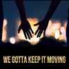 DJ Abyss* - We Gotta Keep It Moving