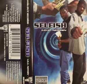 Selfish – I.O.U. Nothin' (1996, Cassette) - Discogs