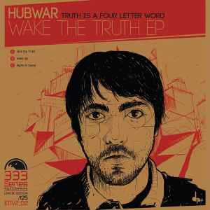 Wake The Truth EP - Hubwar