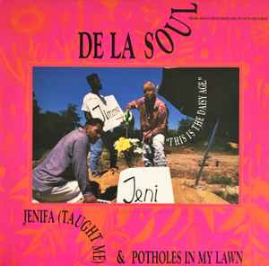 Jenifa (Taught Me) / Potholes In My Lawn - De La Soul