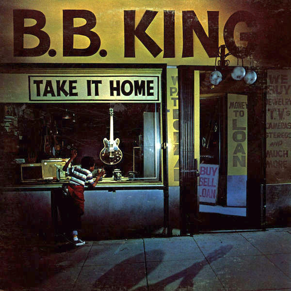 B.B. King - Take It Home | Releases | Discogs