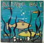 Cover of Blissed Out, 1990, Vinyl