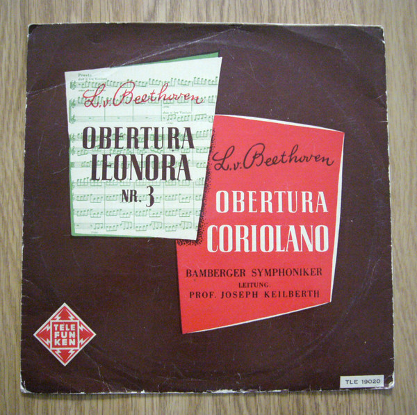 descargar álbum Joseph Keilberth, Bamberger Symphoniker, Ludwig van Beethoven - Obertura Leonora Nr 3 Obertura Coriolano