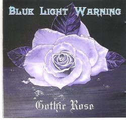 descargar álbum Blue Light Warning - Gothic Rose