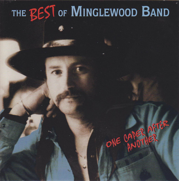 Minglewood Band – The Best Of Minglewood Band (One Caper After Another ...