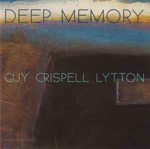 Deep Memory - Guy – Crispell – Lytton