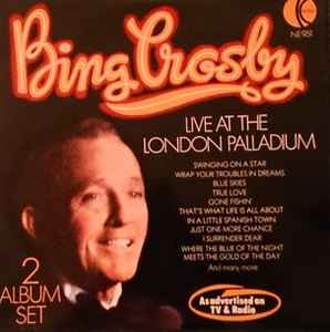 Bing Crosby – Live At The London Palladium (1976, Vinyl) - Discogs