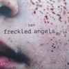 Ren* - Freckled Angels