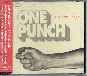 One Punch - Dry & Heavy