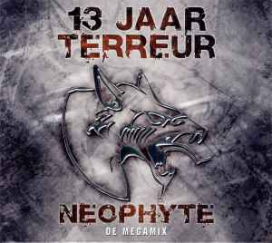 13 Jaar Terreur - De Megamix - Neophyte
