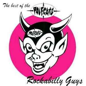 Polecats – Rockabilly Guys - The Best Of The Polecats (CD) - Discogs
