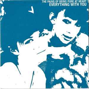 Everything With You - The Pains Of Being Pure At Heart