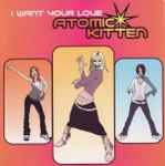 Cover of I Want Your Love, 2000, CD